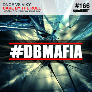 DBMAFIA166 - CAKE BY THE ROLL