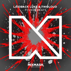Laidback Luke & TWOLOUD - Fcukin Beats (Artwork)