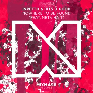 Inpetto & Hits O Good - Nowhere To Be Found (feat. Neta Hait) [Artwork]