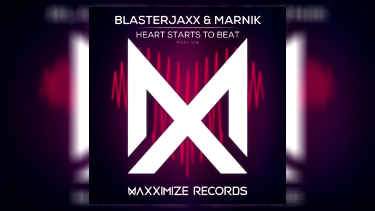 Blasterjaxx & Marnik - Heart Starts To Beat