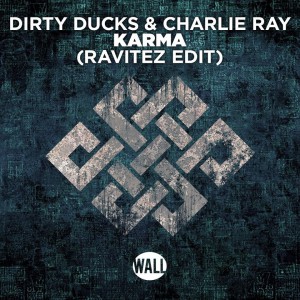 Dirty Ducks & Charlie Ray - Karma (Ravitez Edit)