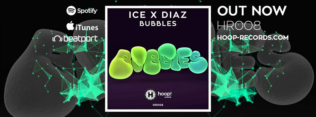 Ice X Diaz - Bubbles [Hoop! Records]