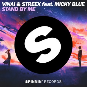 Vinai & Streex feat. Micky Blue - Stand By Me