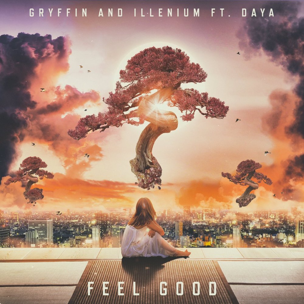 Gryffin & Illenium ft. Daya - Feel Good