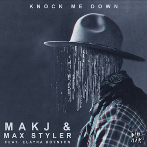 MAKJ x Max Styler - Knock Me Down Feat. Elayna Boynton (Cover Art)