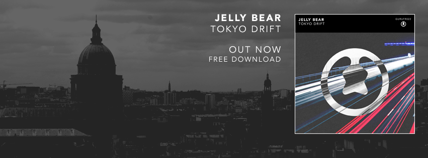 Jelly Bear - Tokyo Drift [Guru Recordings]