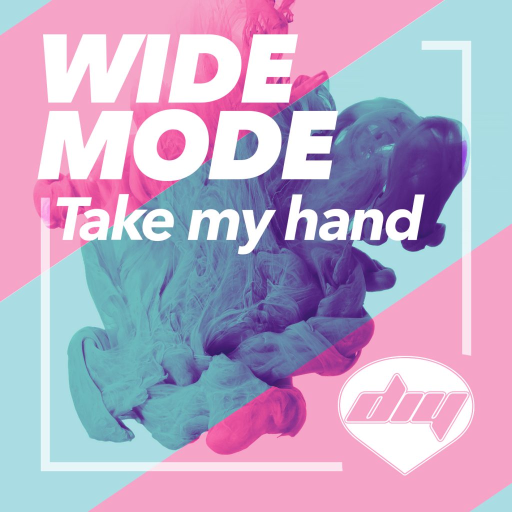 Widemode - Take My Hand [DIY]