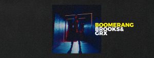 Brooks & GRX - Boomerang