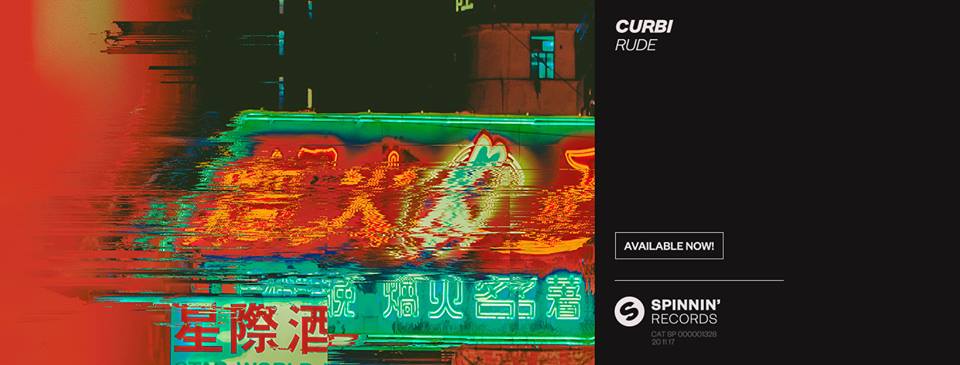 Curbi - Rude [Spinnin' Records]