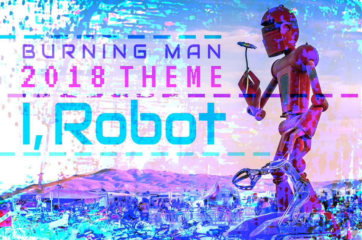 Burning Man 2018 - I, Robot