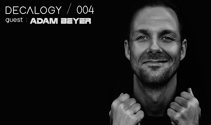 Decalogy 004 - Adam Beyer