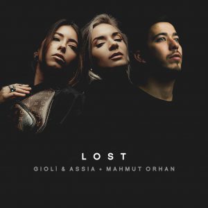 Giolì & Assia x Mahmut Orhan - Lost