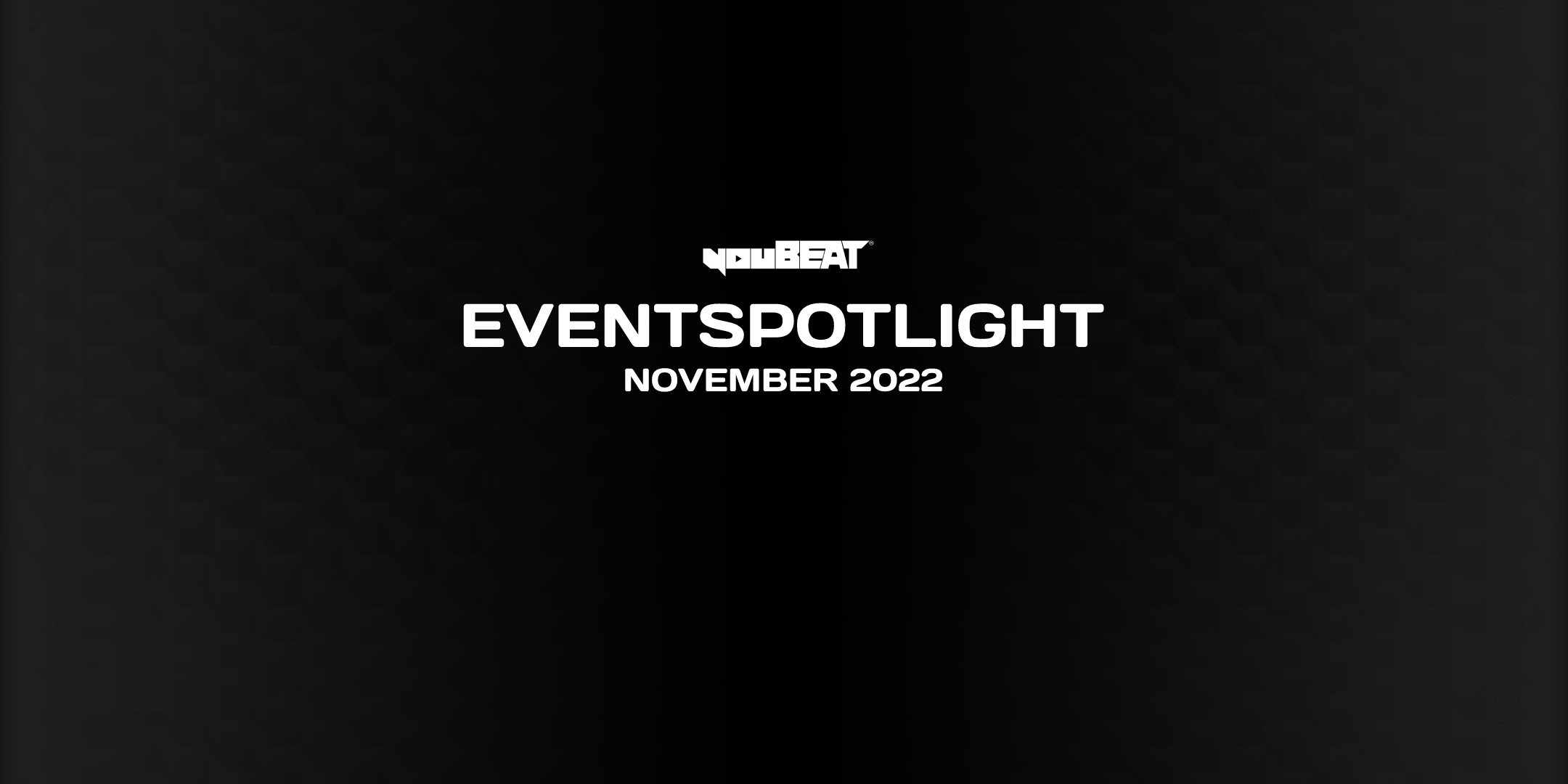 EVENTSPOTLIGHT November 2022 YouBEAT eventspotlight-november-2022-youbeat