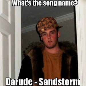 Meme Darude - Sandstorm