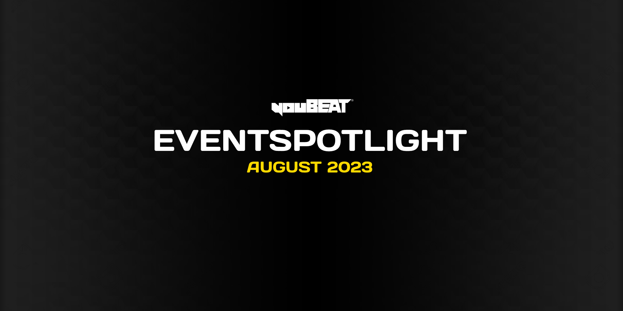 youBEAT EventSpotlight - August 2023