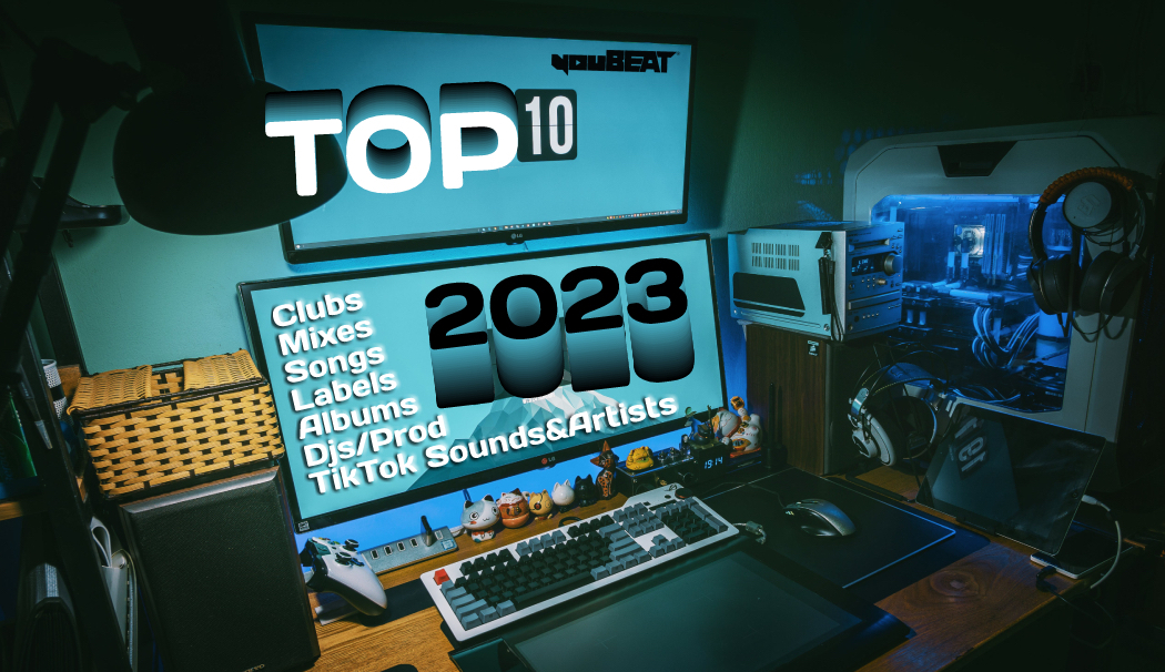 youBEAT Top 10 Clubs-Mixes-Songs-Labels-Albums-Djs&Producers-TikTok Sounds & Artists 2023
