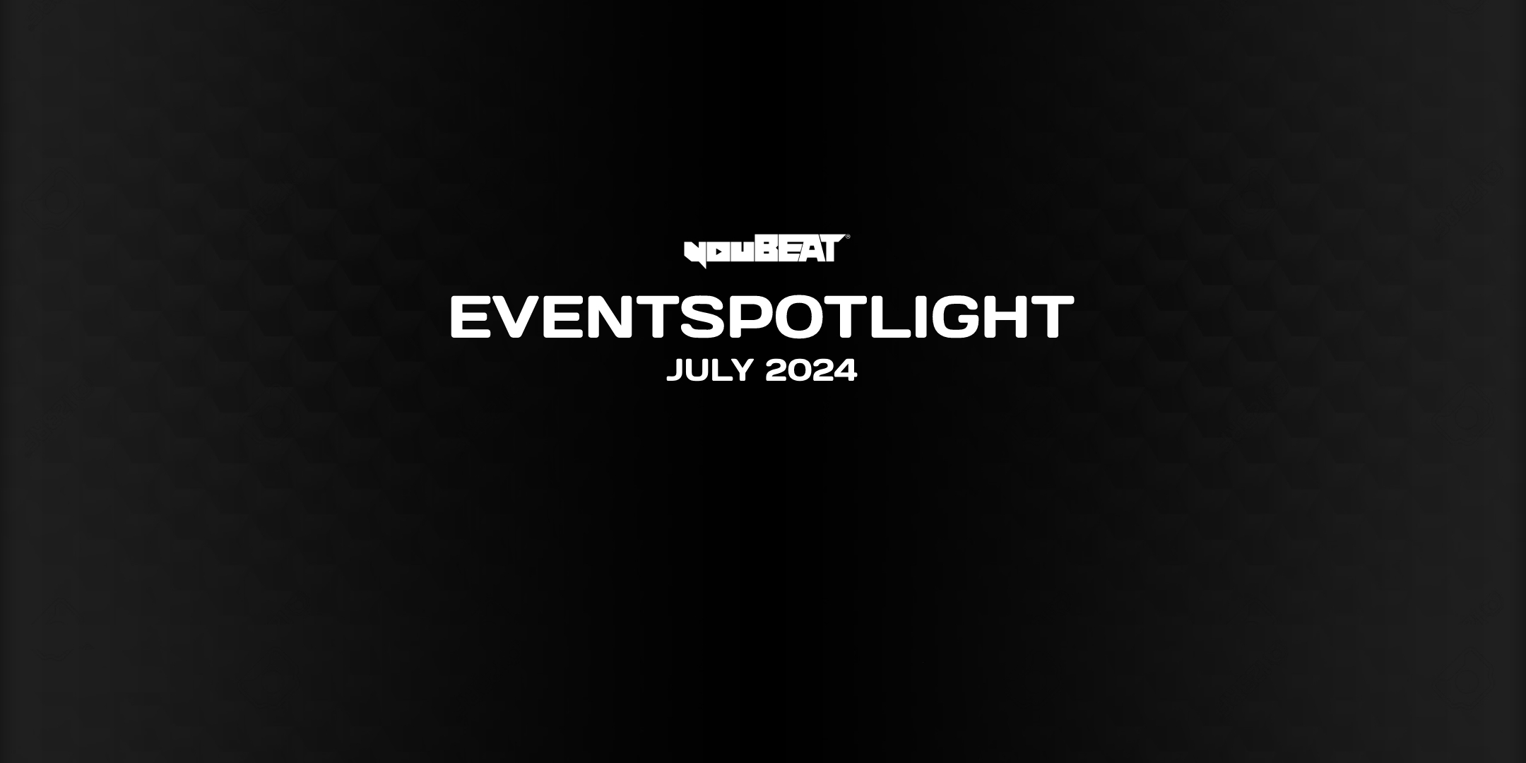 EventSpotlight July 2024