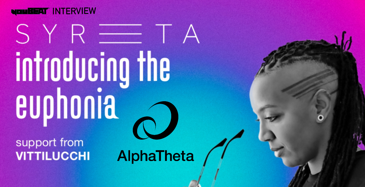 youBEAT intervista Syreeta x Alphatheta Euphonia - 19 Giugno 2024