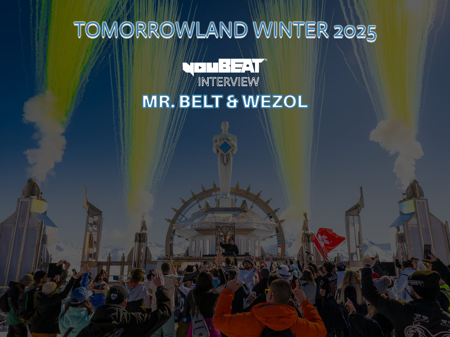 youBEAT interview MR. BELT & WEZOL @ Tomorrowland Winter 2025