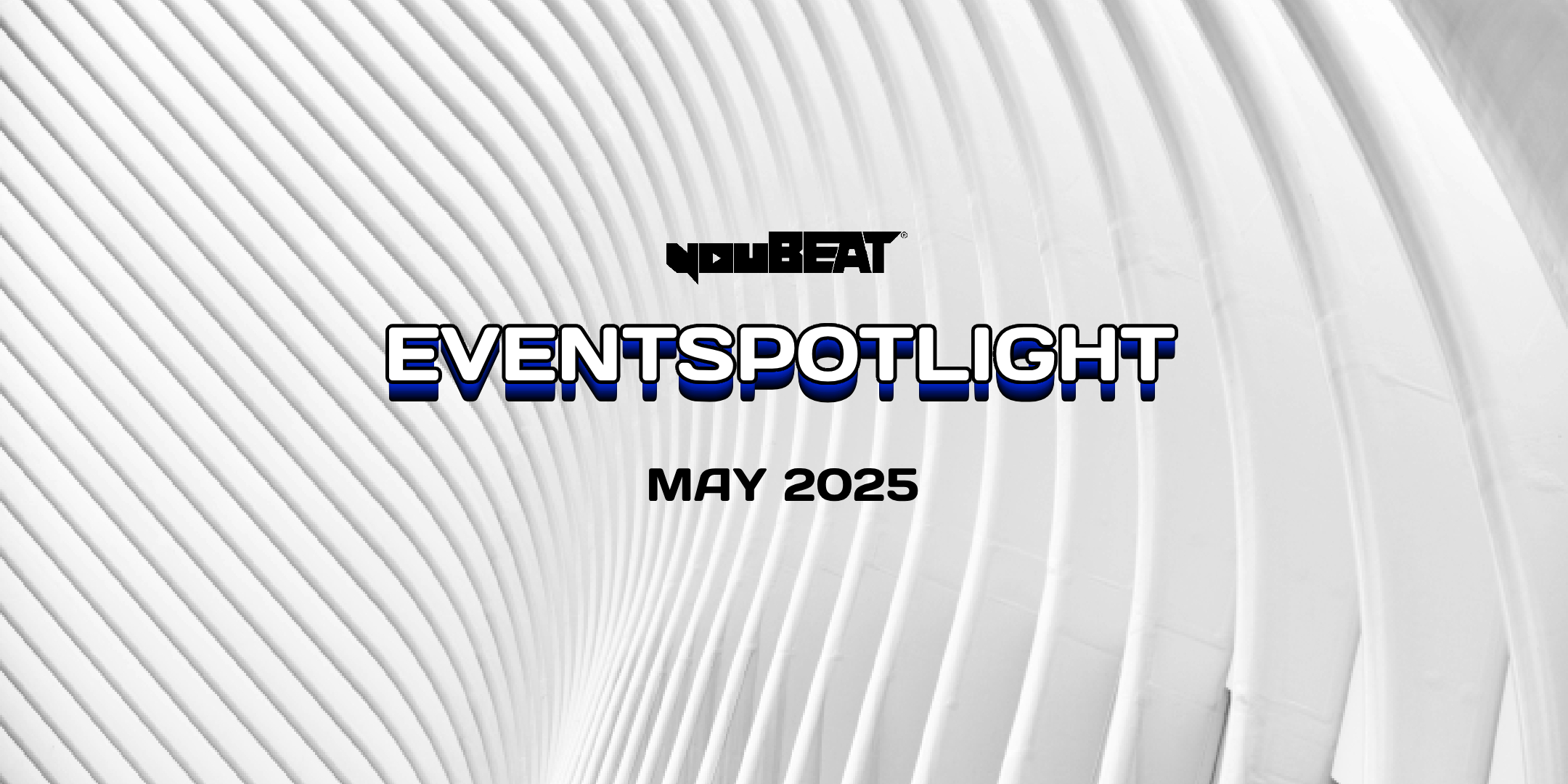 YouBeat EventSpotlight - May 2025