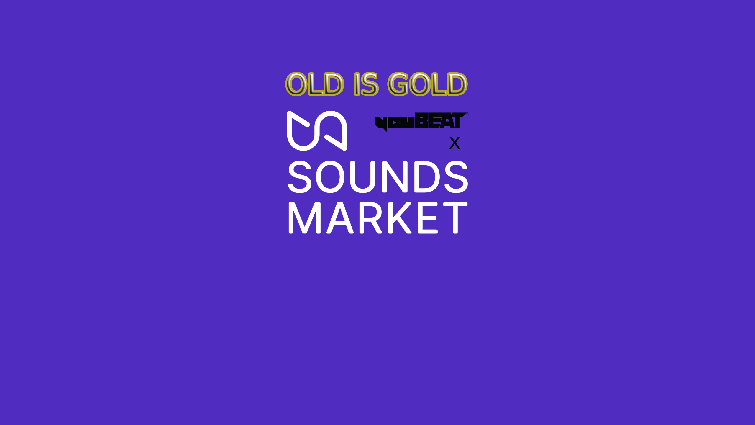 YouBeat x Sounds Market - Old Is Gold - website thumbnail